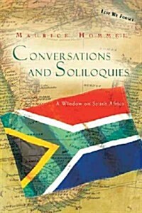 Conversations and Soliloquies: A Window on South Africa (Hardcover)