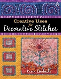 Creative Uses for Decorative Stitches (Paperback)