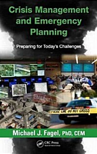 Crisis Management and Emergency Planning: Preparing for Todays Challenges (Hardcover)
