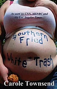 Southern Fried White Trash (Paperback)