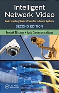 Intelligent Network Video: Understanding Modern Video Surveillance Systems, Second Edition (Hardcover, 2)