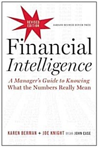 Financial Intelligence: A Managers Guide to Knowing What the Numbers Really Mean (Hardcover, Revised)