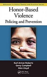 Honor-Based Violence: Policing and Prevention (Hardcover)