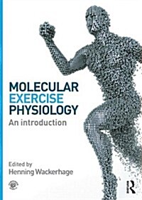 Molecular Exercise Physiology : An Introduction (Paperback)