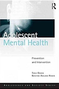 Adolescent Mental Health : Prevention and Intervention (Hardcover)