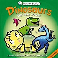 Basher Basics: Dinosaurs: The Bare Bones! (Hardcover)