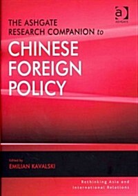 The Ashgate Research Companion to Chinese Foreign Policy (Hardcover)