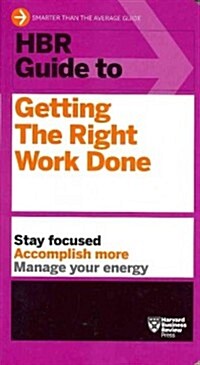 [중고] HBR Guide to Getting the Right Work Done (HBR Guide Series) (Paperback)