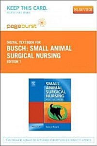 Small Animal Surgical Nursing - Elsevier Digital Book (Retail Access Card): Skills and Concepts (Hardcover)