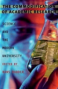 The Commodification of Academic Research: Science and the Modern University (Paperback)