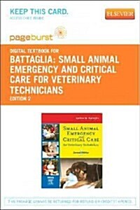 Small Animal Emergency and Critical Care for Veterinary Technicians Pageburst Access Code (Pass Code, 2nd)