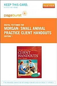 Small Animal Practice Client Handouts - Elsevier eBook on Vitalsource (Retail Access Card) (Hardcover)