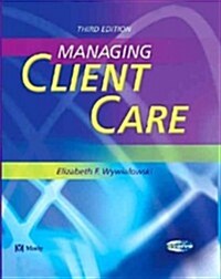 Managing Client Care - Elsevier eBook on Vitalsource (Retail Access Card) (Hardcover, 3)