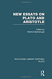 New Essays on Plato and Aristotle (RLE: Plato) (Hardcover)