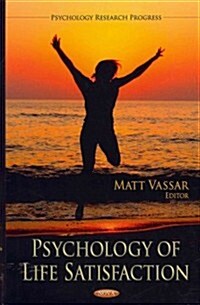 Psychology of Life Satisfaction (Hardcover)