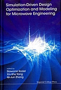 Simulation-Driven Design Optimization and Modeling for Microwave Engineering (Hardcover)