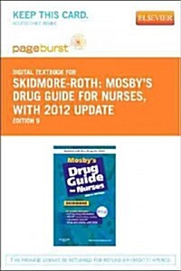 Mosbys Drug Guide for Nurses, with 2012 Update - Elsevier eBook on Vitalsource (Retail Access Card) (Hardcover, 9)