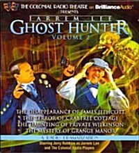 Jarrem Lee - Ghost Hunter - The Disappearance of James Jephcott, the Terror of Crabtree Cottage, the Haunting of Private Wilkinson and the Mystery of (Audio CD)