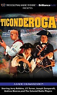 Ticonderoga: A Radio Dramatization (Audio CD, Library)