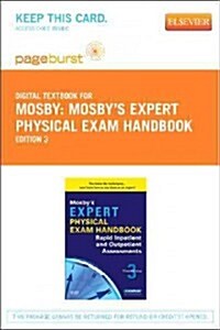 Mosbys Expert Physical Exam Handbook - Elsevier eBook on Vitalsource (Retail Access Card): Rapid Inpatient and Outpatient Assessments (Hardcover, 3)