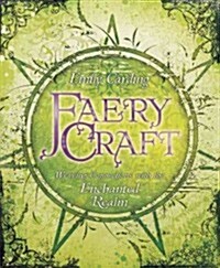 [중고] Faery Craft: Weaving Connections with the Enchanted Realm (Paperback)