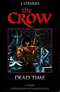 The Crow: Midnight Legends: Dead Time, Volume 1 (Paperback)