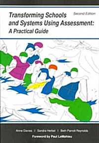 Transforming Schools and Systems Using Assessment: A Practical Guide (Paperback, 2)