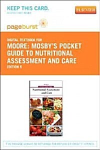 Mosbys Pocket Guide to Nutritional Assessment and Care (Paperback, Pass Code, 6th)