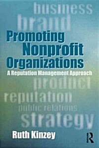 Promoting Nonprofit Organizations : A Reputation Management Approach (Paperback)