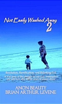 Not Easily Washed Away 2 (Paperback)