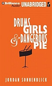 Drums, Girls & Dangerous Pie (Audio CD, Unabridged)