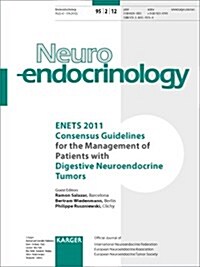 Enets 2011 Consensus Guidelines for the Management of Patients with Digestive Neuroendocrine Tumors (Paperback)