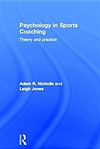 Psychology in Sports Coaching : Theory and Practice (Hardcover)