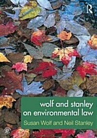 Wolf and Stanley on Environmental Law (Paperback, 6 ed)