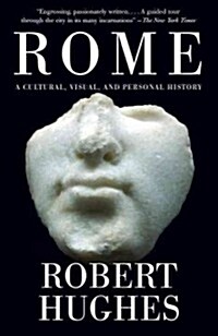 Rome: A Cultural, Visual, and Personal History (Paperback)