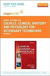 Clinical Anatomy and Physiology for Veterinary Technicians - Elsevier eBook on Vitalsource (Retail Access Card) (Hardcover, 2)