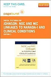 Noc and Nic Linkages to Nanda-I and Clinical Conditions - Elsevier eBook on Vitalsource (Retail Access Card): Supporting Critical Reasoning and Qualit (Hardcover, 3)