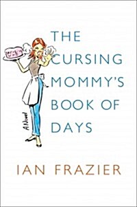 The Cursing Mommys Book of Days (Hardcover)