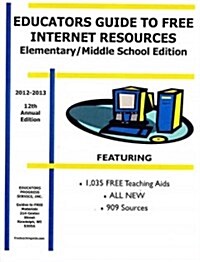 Educators Guide to Free Internet Resources 2012-2013 (Paperback, 12th, Annual)