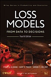 Loss Models: From Data to Decisions (Hardcover, 4, Revised)