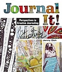 Journal It!: Perspectives in Creative Journaling (Paperback)