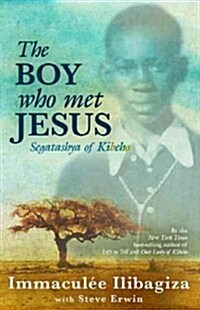 The Boy Who Met Jesus: Segatashya of Kibeho (Paperback, 4)
