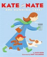 Kate and Nate Are Running Late! (Hardcover)