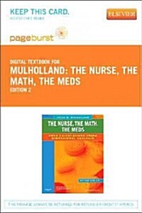 The Nurse, the Math, the Meds - Elsevier eBook on Vitalsource (Retail Access Card): Drug Calculations Using Dimensional Analysis (Hardcover, 2)