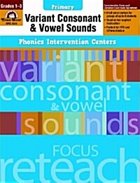 [Evan-Moor] Phonics Intervention Centers - Variant Consonant & Vowel Sounds Grade 1-3 : Teachers Rescource (Paperback)