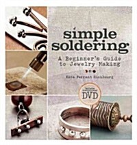 Simple Soldering: A Beginners Guide to Jewelry Making (Paperback)