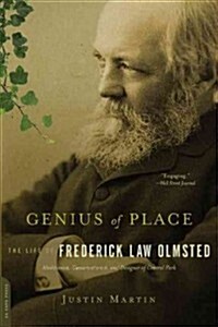 Genius of Place: The Life of Frederick Law Olmsted (Paperback)