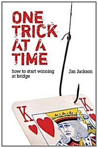 One Trick at a Time: How to Start Winning at Bridge (Paperback)
