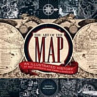 The Art of the Map: An Illustrated History of Map Elements and Embellishments (Hardcover)