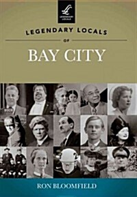 Legendary Locals of Bay City (Paperback)